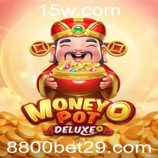 Descubra MoneyPotDELUXE: O Novo Sucesso Disponível no 8800bet App